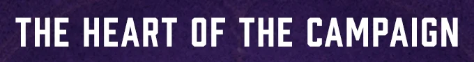 The heart of the campaign