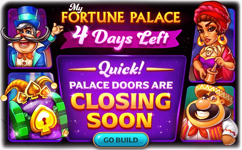 My Fortune Palace popup: 4 days left, palace doors are closing soon